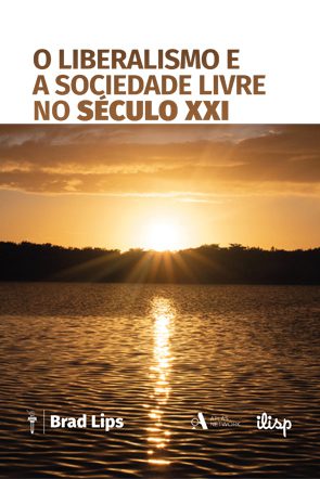 O Liberalismo e a Sociedade Livre no Século XXI 295x442